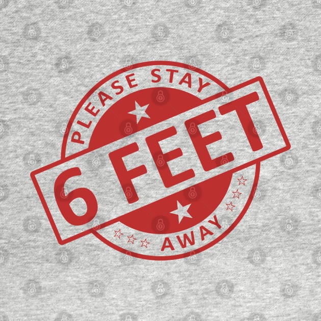 Please Stay 6 Feet Away by CF.LAB.DESIGN